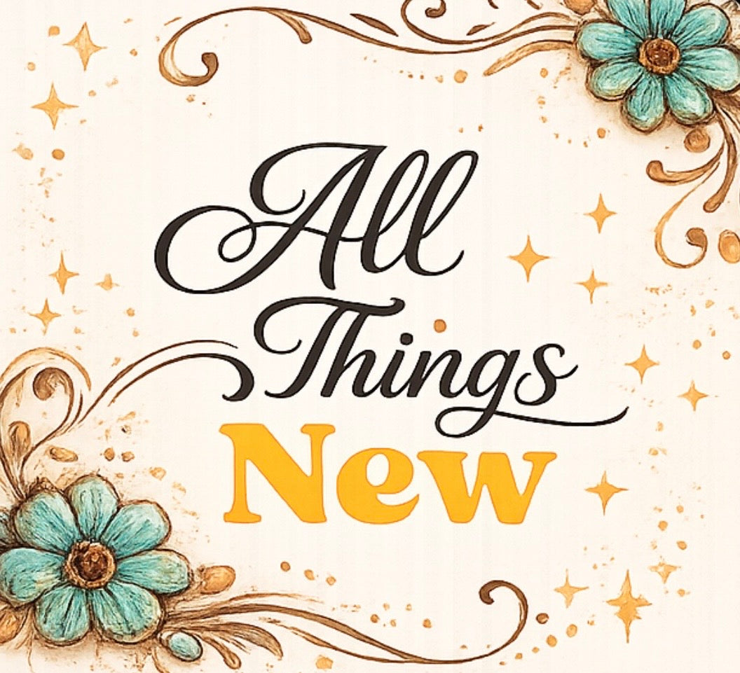 All Things New